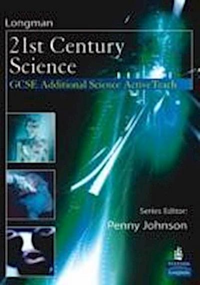 Johnson, P: Longman 21st Century Science: GCSE Additional Sc