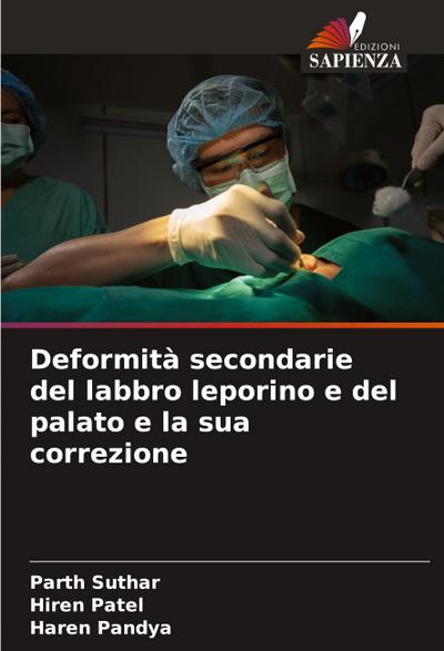 Deformità secondarie del labbro leporino e del palato e la sua correzione