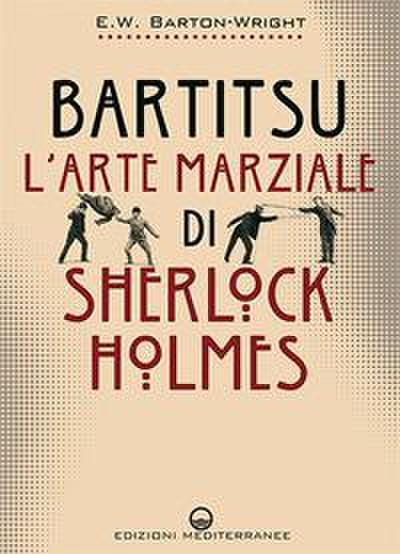 Bartitsu. L’arte marziale di Sherlock Holmes
