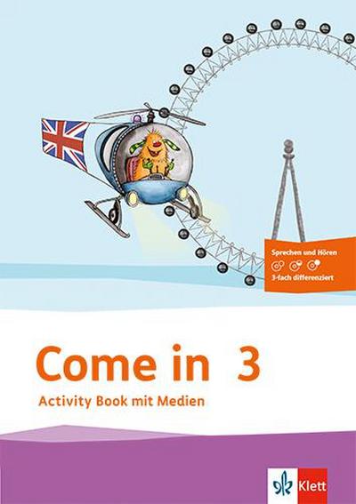 Come in 3. Activity Book mit Bildkarten und Audio-CD Klasse 3. Ausgabe für Berlin, Hamburg, Hessen, Niedersachsen, Schleswig-Holstein und Thüringen ab 2018