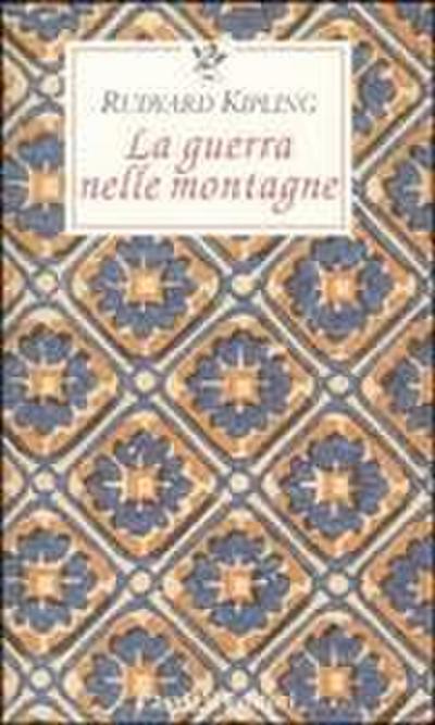 La guerra sulle montagne. Impressioni del fronte italiano