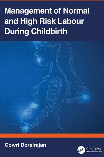 Management of Normal and High-Risk Labour during Childbirth