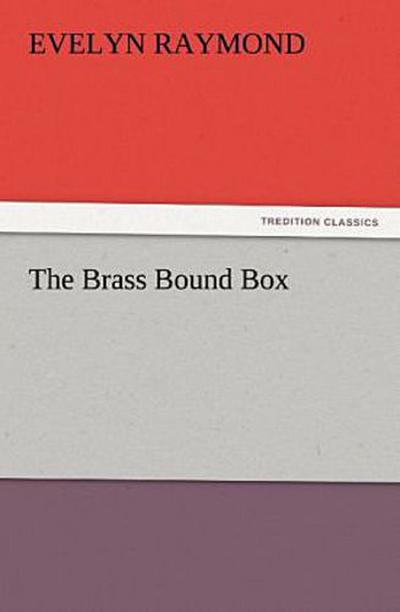 The Brass Bound Box