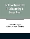 The correct pronunciation of Latin according to Roman usage