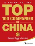 GUIDE TO THE TOP 100 COMPANIES IN CHINA