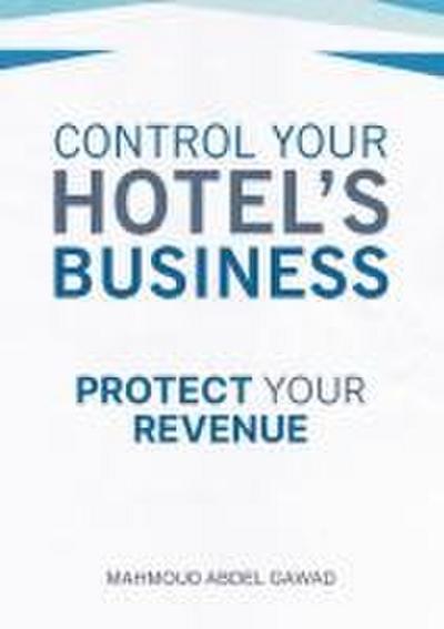Control Your Hotel’s Business
