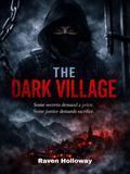 The Dark Village: A Thriller of Deception and Revenge