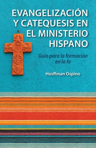 Evangelizacion y Catequesis En El Ministerio Hispano