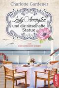 Lady Arrington und die rätselhafte Statue von Charlotte Gardener | Ebook