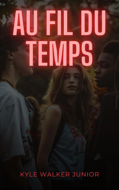 Au fil du temps