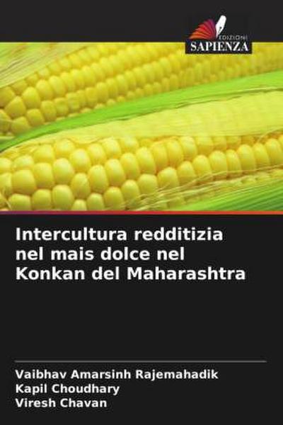 Intercultura redditizia nel mais dolce nel Konkan del Maharashtra