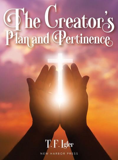 The Creator’s Plan and Pertinence
