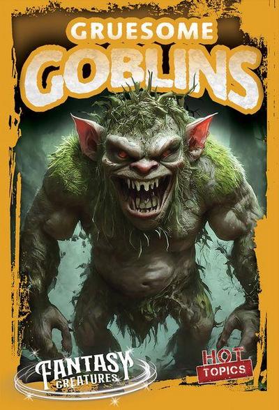 Gruesome Goblins