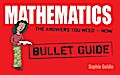 Mathematics: Bullet Guides