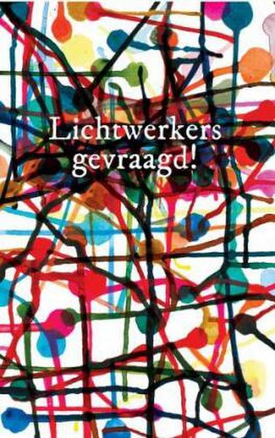 LICHTWERKERS GEVRAAGD