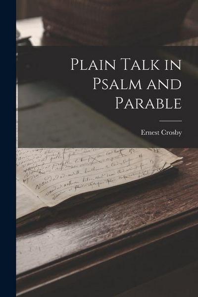 Plain Talk in Psalm and Parable