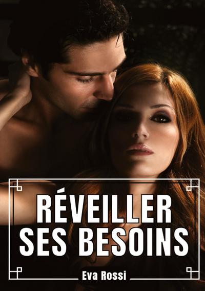 Réveiller ses Besoins