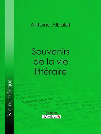Souvenirs de la vie littéraire