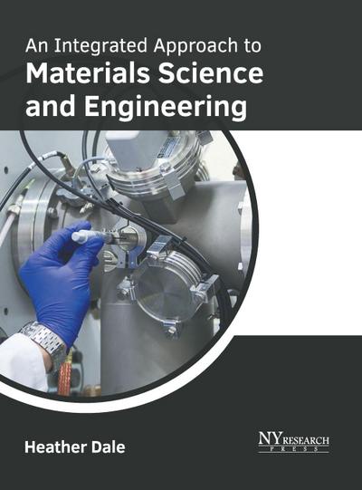 An Integrated Approach to Materials Science and Engineering