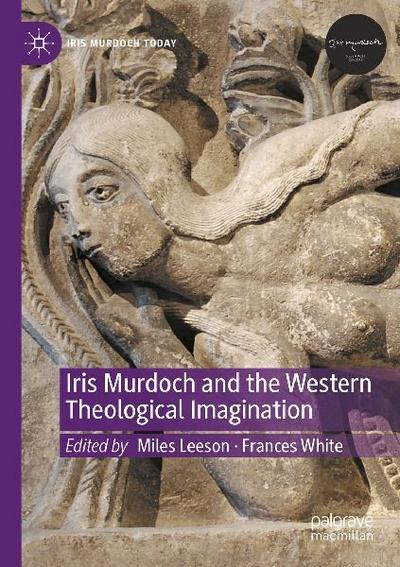 Iris Murdoch and the Western Theological Imagination