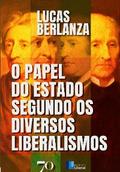 O Papel do Estado Segundo os Diversos Liberalismos