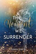 The Moment we Surrender