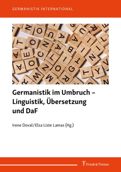 Germanistik im Umbruch ¿ Linguistik, Übersetzung und DaF