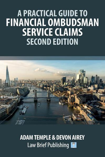 A Practical Guide to Financial Ombudsman Service Claims - Second Edition