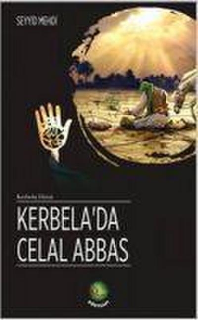 Mehdi, S: Kerbelada Celal Abbas