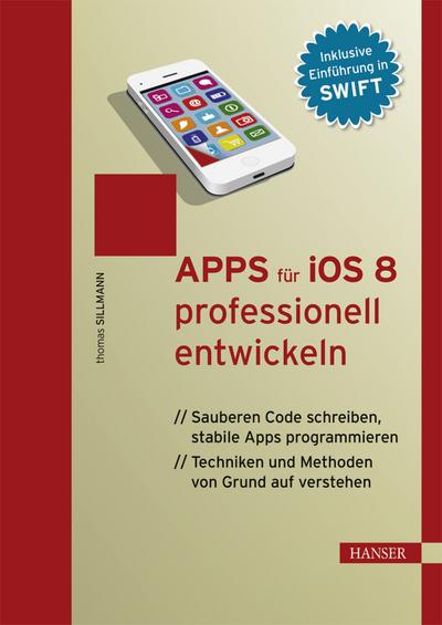Apps für iOS 8 professionell entwickeln