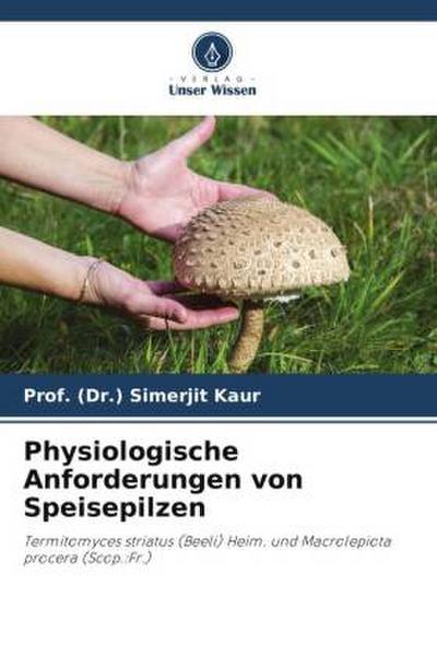 Physiologische Anforderungen von Speisepilzen