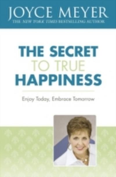 Secret to True Happiness