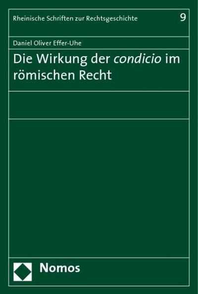 Die Wirkung der condicio im römischen Recht