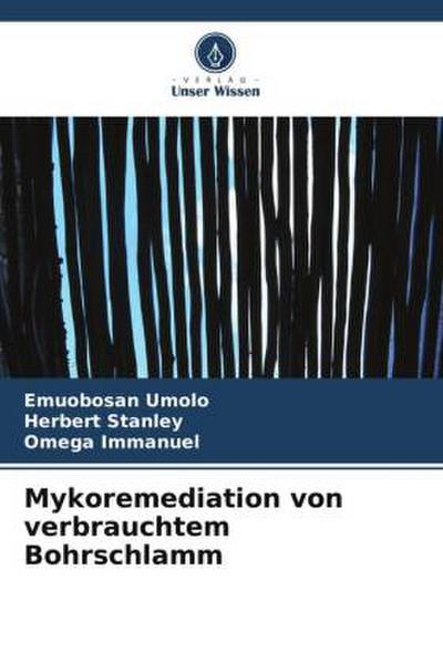 Mykoremediation von verbrauchtem Bohrschlamm