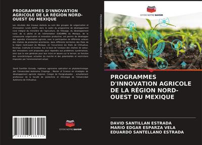 PROGRAMMES D’INNOVATION AGRICOLE DE LA RÉGION NORD-OUEST DU MEXIQUE