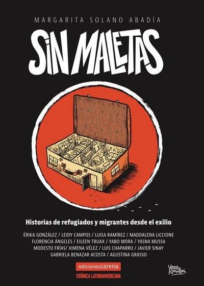 Sin maletas : historias de refugiados y migrantes desde el exilio