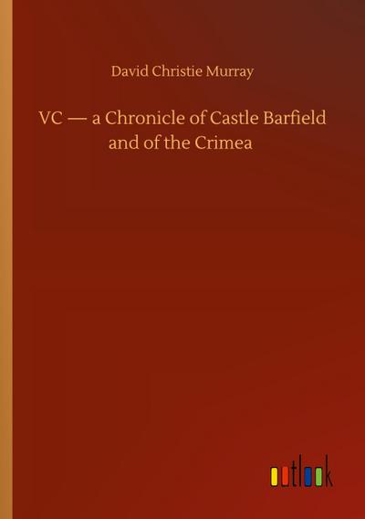 VC - a Chronicle of Castle Barfield and of the Crimea