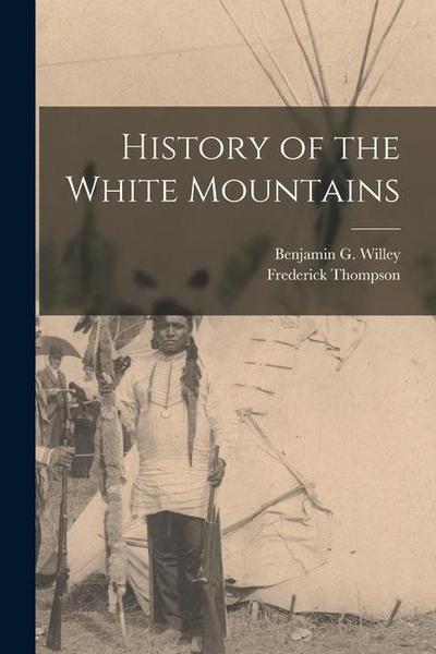 History of the White Mountains