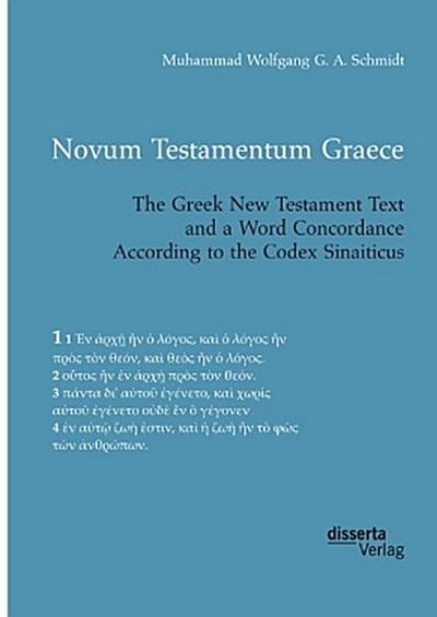 Novum Testamentum Graece. The Greek New Testament Text and a Word Concordance According to the Codex Sinaiticus