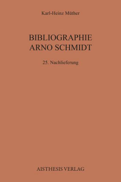 Bibliographie Arno Schmidt. (1949-1991) / Bibliographie Arno Schmidt