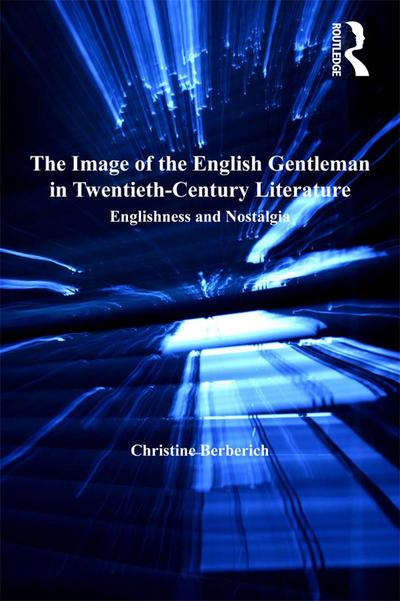 The Image of the English Gentleman in Twentieth-Century Literature