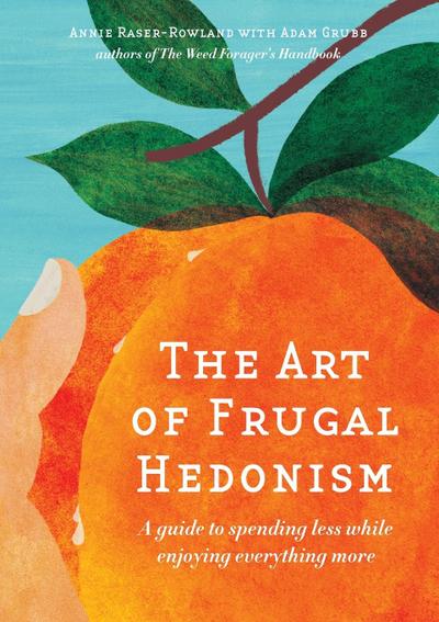 Raser-Rowland, A: Art of Frugal Hedonism