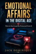 Emotional Affairs in the Digital Age