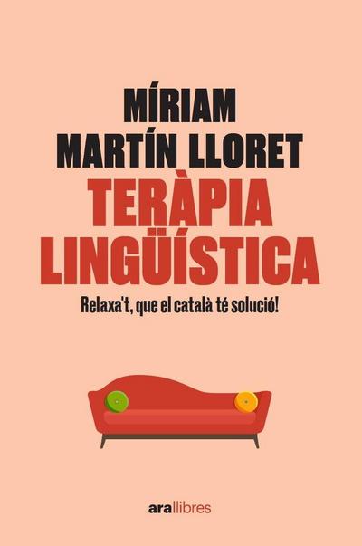 Teràpia lingüística. Relaxa’t, que el català té solució!