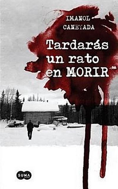 Tardaras Un Rato En Morir
