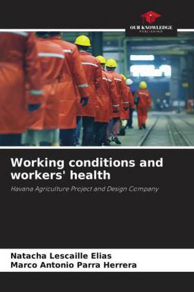Working conditions and workers’ health