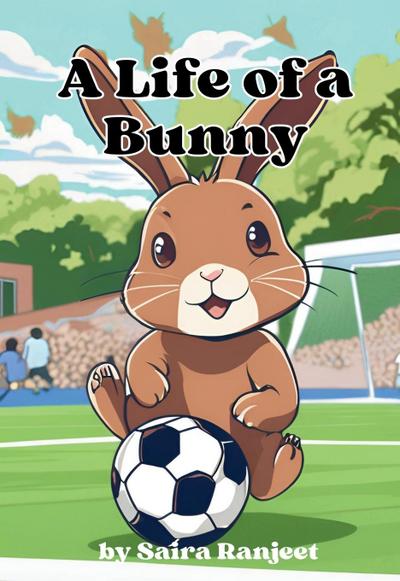A Life of a Bunny
