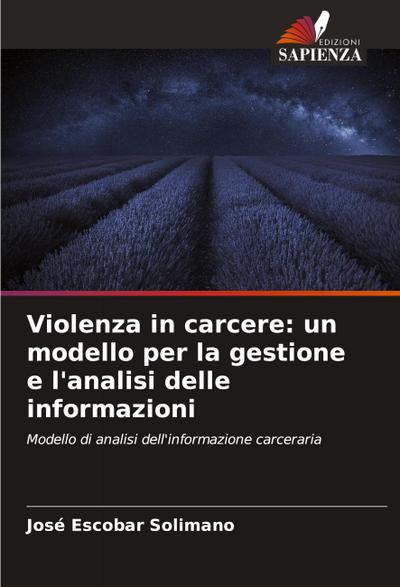 Violenza in carcere: un modello per la gestione e l’analisi delle informazioni