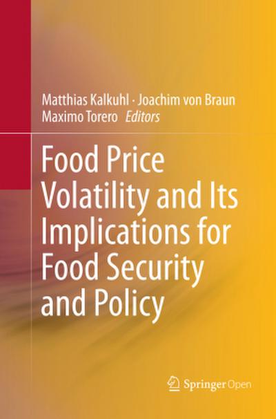 Food Price Volatility and Its Implications for Food Security and Policy