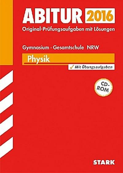 Abitur 2016 - Physik, Gymnasium/Gesamtschule, Nordrhein-Westfalen, m. CD-ROM
